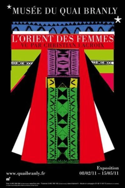 Affiche de l'expo L'Orient des Femmes vu par Christian Lacroix, au musée du Quai Branly