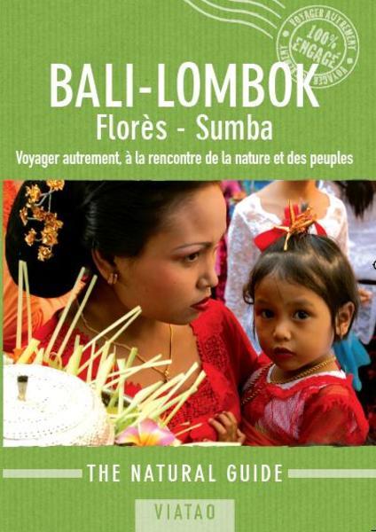 Bali - Lombok - Florès - Sumba, The Natural Guide, Editions Viatao
