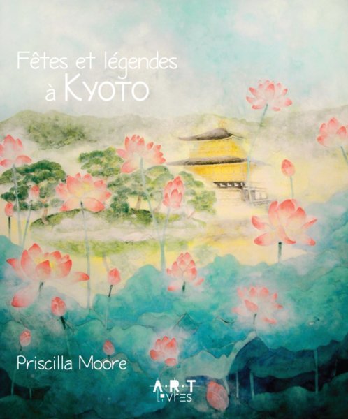 "Fêtes et légendes à Kyoto" de Priscilla Moore, éd. Nomades