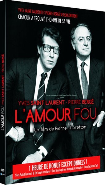 L'amour fou, Yves Saint Laurent - Pierre Bergé, un film de Pierre Thoretton