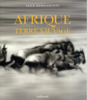 "Afrique, Terre sauvage" d'Alex Bernasconi, éd. Gallimard