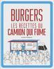 Burgers, les recettes du Camion qui Fume