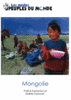"Mongolie" aux éditions Peuples du Monde, la bible indispensable sur la terre de Gengis Khan