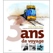 3 ans de voyage - 25 pays par voie terrestre en histoires et en images