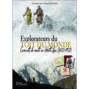 Explorateurs du Toit du monde - Carnets de route en Haute-Asie