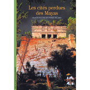Les cités perdues des Mayas de Claude Baudez et Sydney Picasso